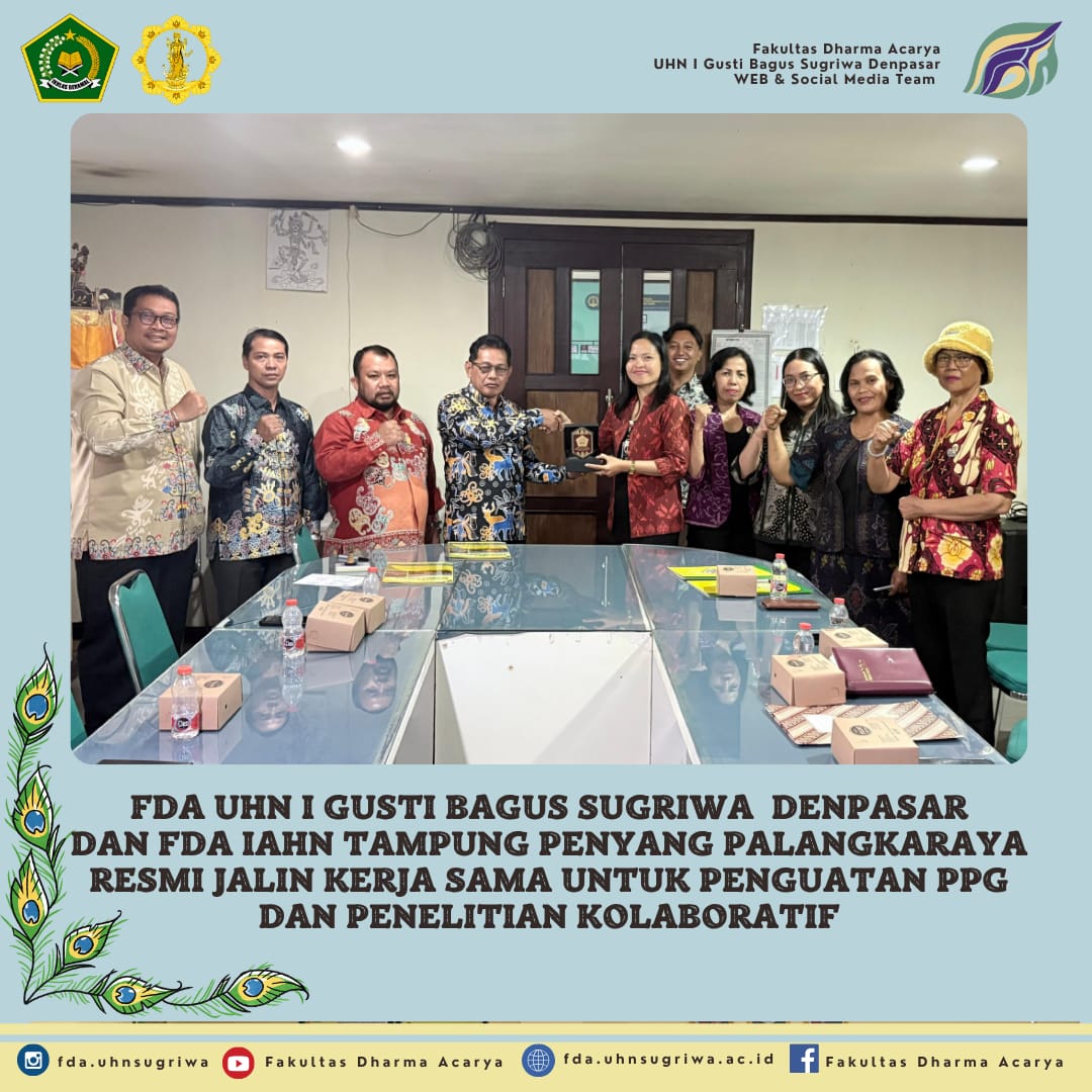 FDA UHN I Gusti Bagus Sugriwa dan FDA IAHN Tampung Penyang Resmi Jalin Kerja Sama untuk Penguatan PPG dan Penelitian Kolaboratif