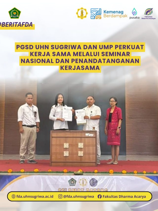 PGSD UHN Sugriwa dan UMP Perkuat Kerja Sama melalui Seminar Nasional dan Penandatanganan Kerja Sama
