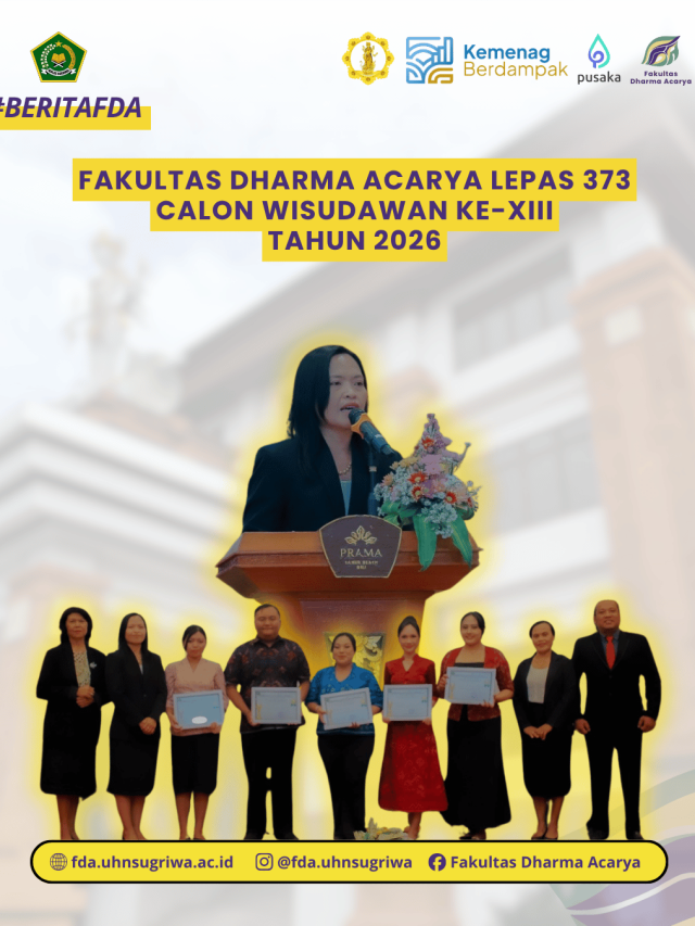 Fakultas Dharma Acarya Lepas 373 Calon Wisudawan Ke-XIII Tahun 2026