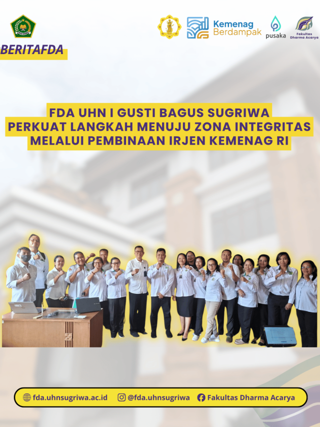FDA UHN I Gusti Bagus Sugriwa Perkuat Langkah Menuju Zona Integritas melalui Pembinaan Irjen Kemenag RI