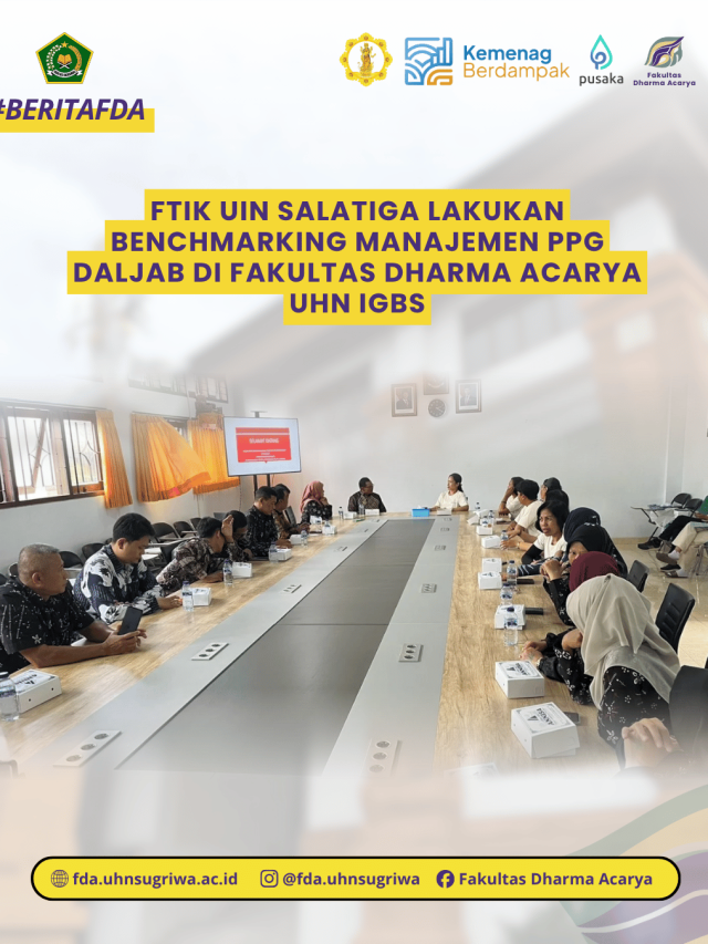 FTIK UIN Salatiga Lakukan Benchmarking Manajemen PPG Daljab di Fakultas Dharma Acarya UHN IGBS