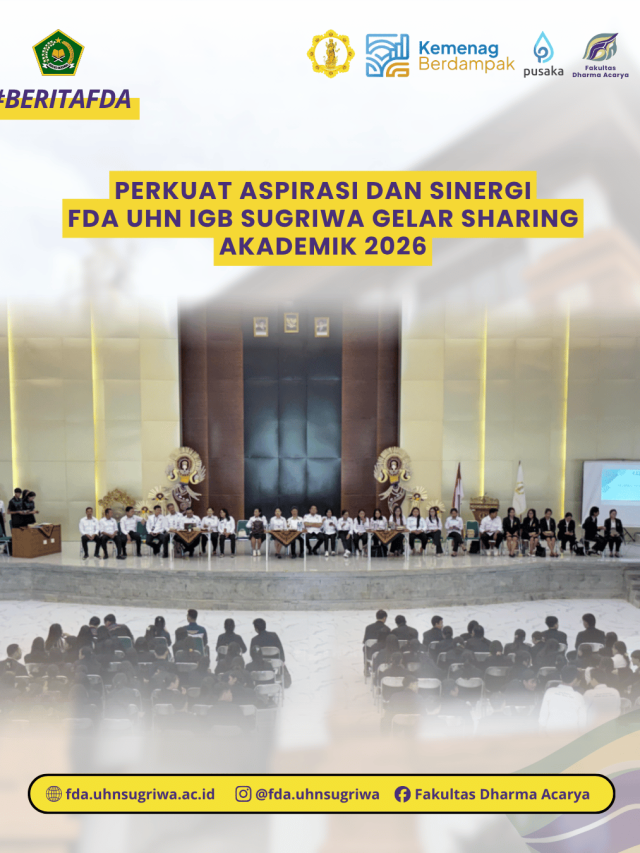 Perkuat Aspirasi dan Sinergi FDA UHN IGB Sugriwa Gelar Sharing Akademik 2026