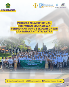 Perkuat Nilai Spiritual, HIMPUNAN MAHASISWA Pendidikan Guru Sekolah Dasar Laksanakan Tirta Yatra