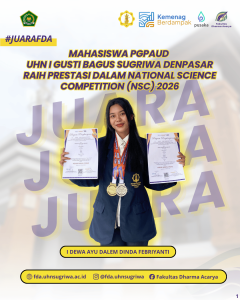 Mahasiswa PGPAUD UHN I Gusti Bagus Sugriwa Denpasar Raih Prestasi dalam National Science Competition (NSC) 2026